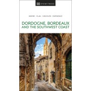 Dordogne Bordeaux and Southwest coast Eyewitness Travel Guide